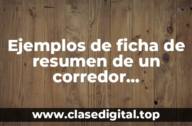 Ejemplos de ficha de resumen de un corredor ecoturístico