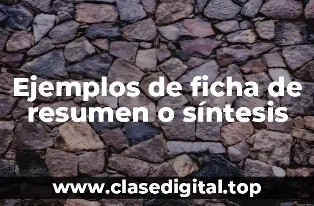 Ejemplos de ficha de resumen o síntesis