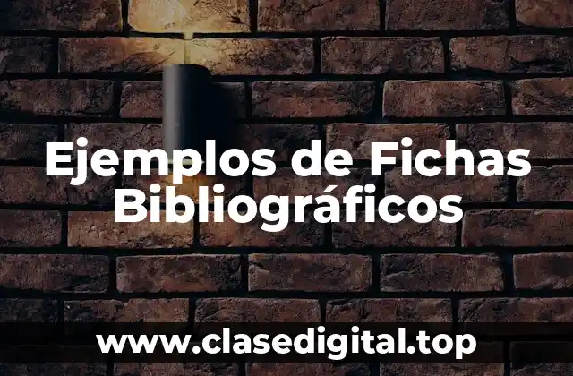Ejemplos de Fichas Bibliográficas