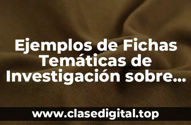 Ejemplos de Fichas Temáticas de Investigación sobre el Bullying