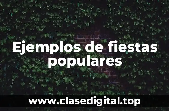 Ejemplos de fiestas populares