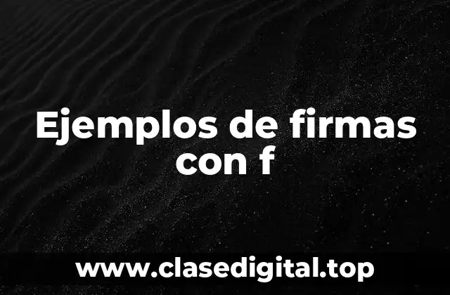 Ejemplos de firmas con f