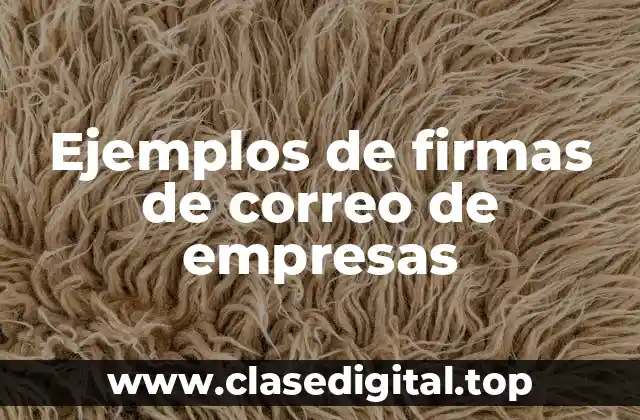 Ejemplos de firmas de correo de empresas