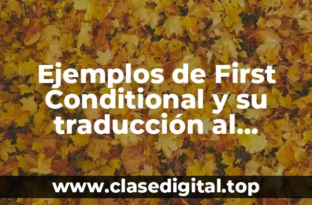 Ejemplos de First Conditional