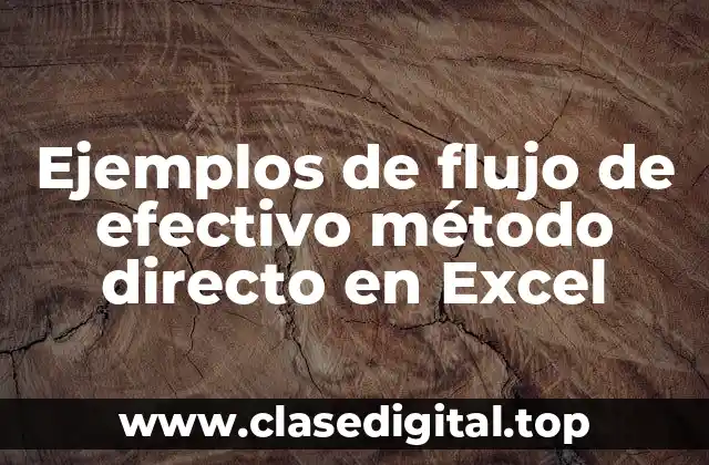 Ejemplos de flujo de efectivo método directo en Excel