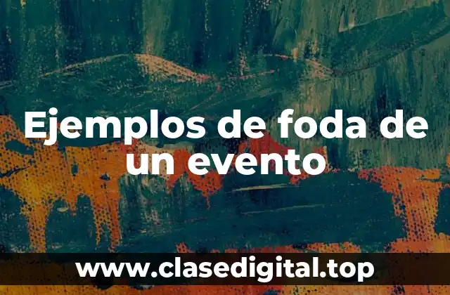 Ejemplos de foda de un evento