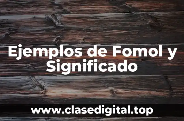 Ejemplos de Fomol