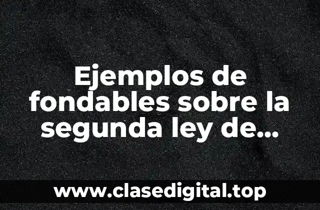 Ejemplos de fondables sobre la segunda ley de Newton