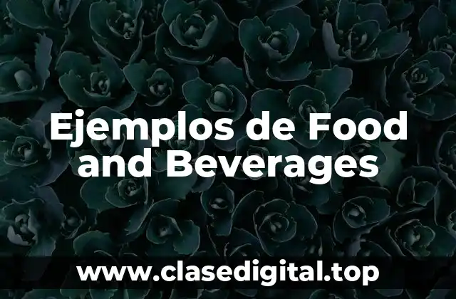 Ejemplos de Food and Beverages