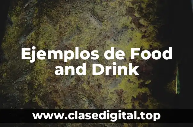Ejemplos de Food and Drink