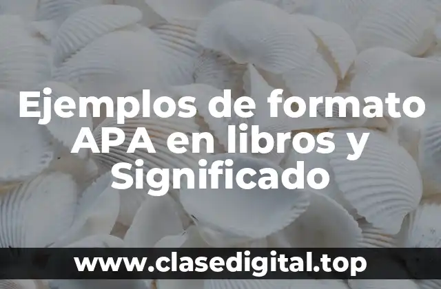 Ejemplos de formato APA en libros y Significado
