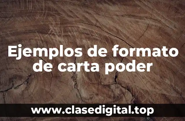 Ejemplos de formato de carta poder