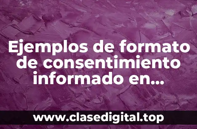 Ejemplos de formato de consentimiento informado en psicología para menores