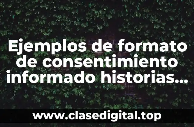 Ejemplos de formato de consentimiento informado historias orales