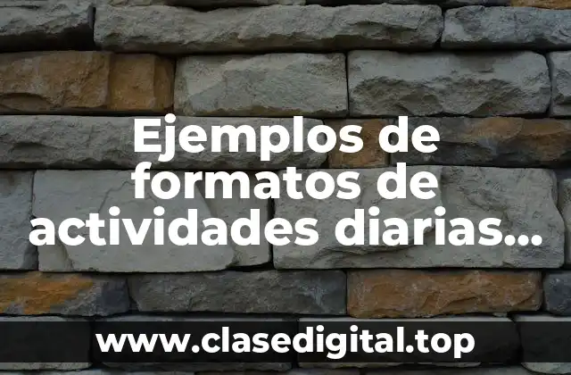 Ejemplos de formatos de actividades diarias que se puedan editar