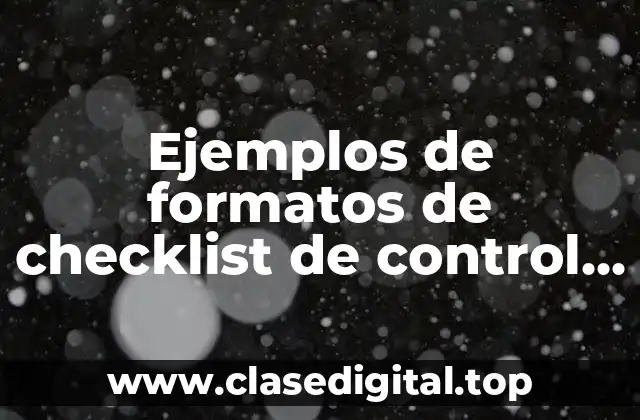 Ejemplos de formatos de checklist de control de calidad