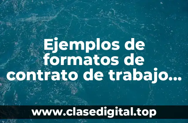 Ejemplos de formatos de contrato de trabajo para modeloramos
