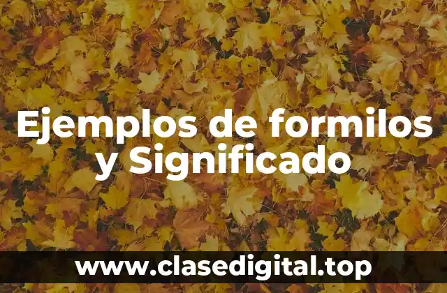 Ejemplos de formilos y Significado