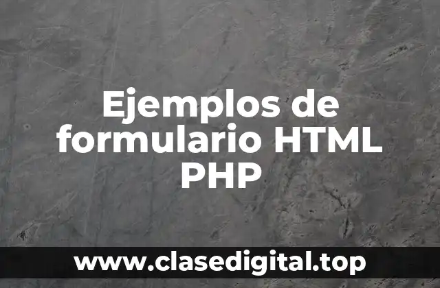 Ejemplos de formulario HTML PHP