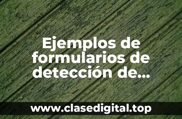 Ejemplos de formularios de detección de necesidades de capacitación