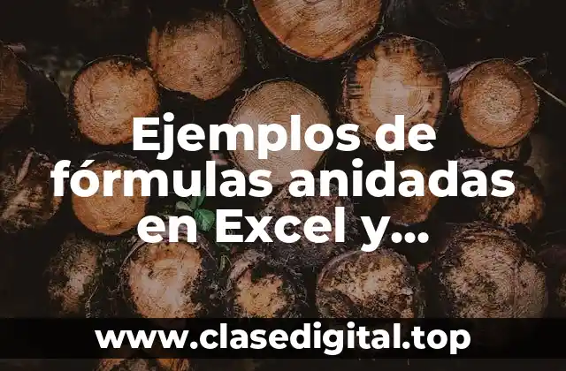 Ejemplos de fórmulas anidadas en Excel y Significado