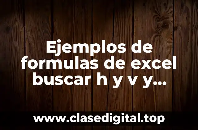 Ejemplos de formulas de excel buscar h y v