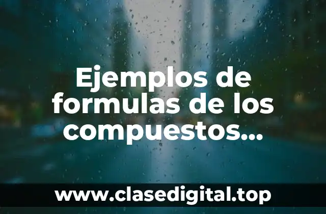 Ejemplos de formulas de los compuestos organicos semidesarrollada