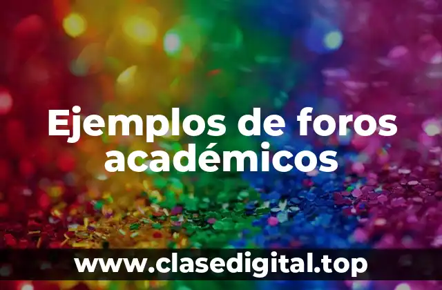 Ejemplos de foros académicos