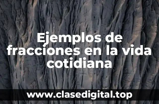 Ejemplos de fracciones