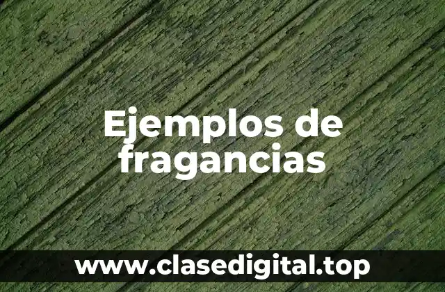 Ejemplos de fragancias