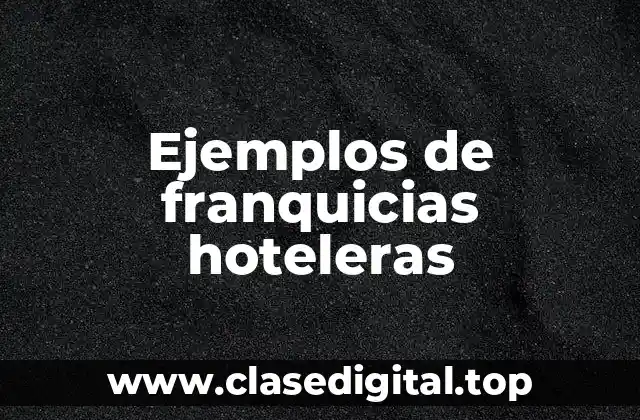 Ejemplos de franquicias hoteleras