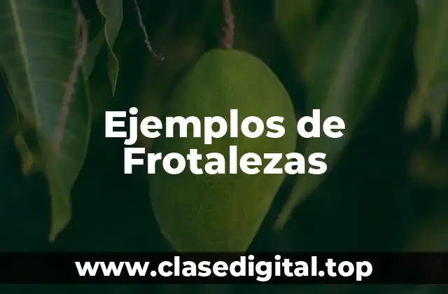 Ejemplos de Frotalezas