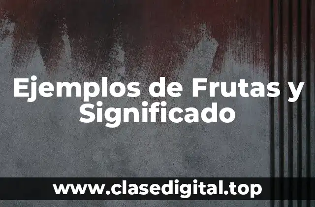 Ejemplos de Frutas