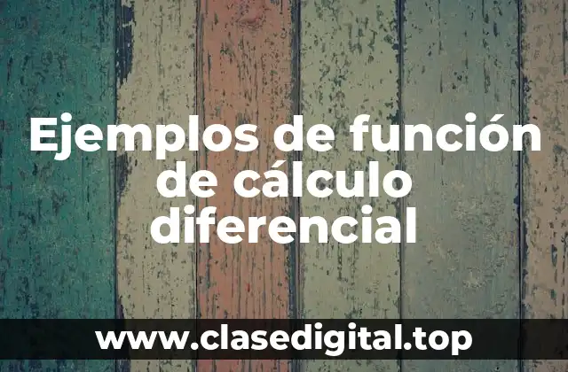 Ejemplos de función de cálculo diferencial