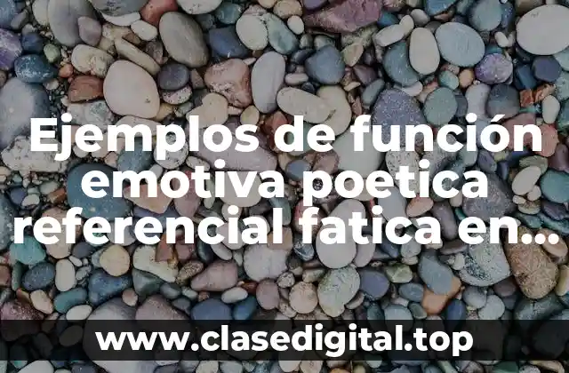 Ejemplos de función emotiva poetica referencial fatica en películas