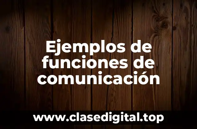 Ejemplos de funciones de comunicación