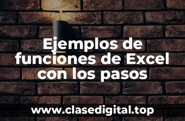 Ejemplos de funciones de Excel con los pasos