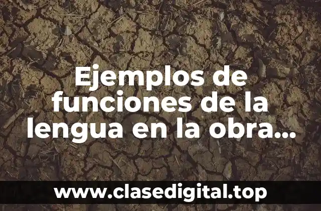 Ejemplos de funciones de la lengua en la obra Fuenteovejuna