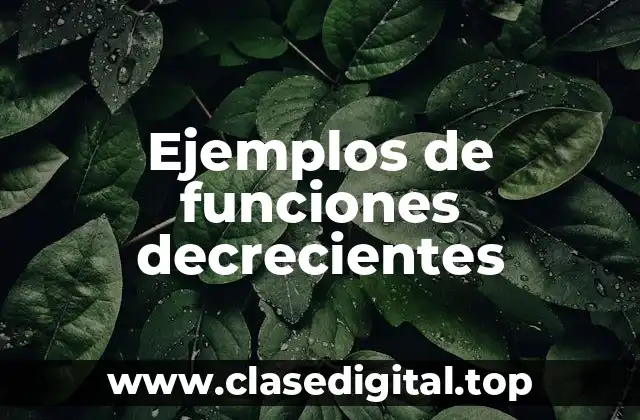 Ejemplos de funciones decrecientes