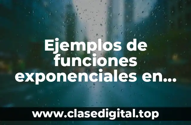 Ejemplos de funciones exponenciales