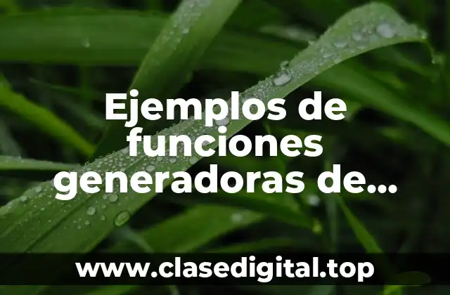 Ejemplos de funciones generadoras de momentos con e x