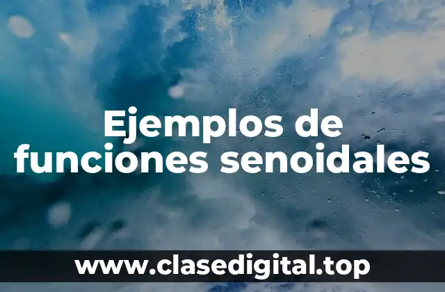 Ejemplos de funciones senoidales