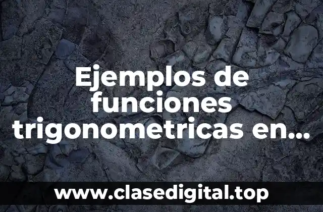 Ejemplos de funciones trigonometricas en triangulos rectangulos
