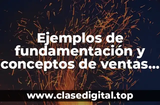 Ejemplos de fundamentación y conceptos de ventas de cosméticos