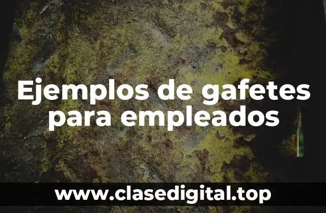 Ejemplos de gafetes para empleados