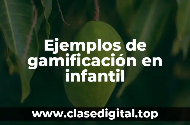 Ejemplos de gamificación en infantil
