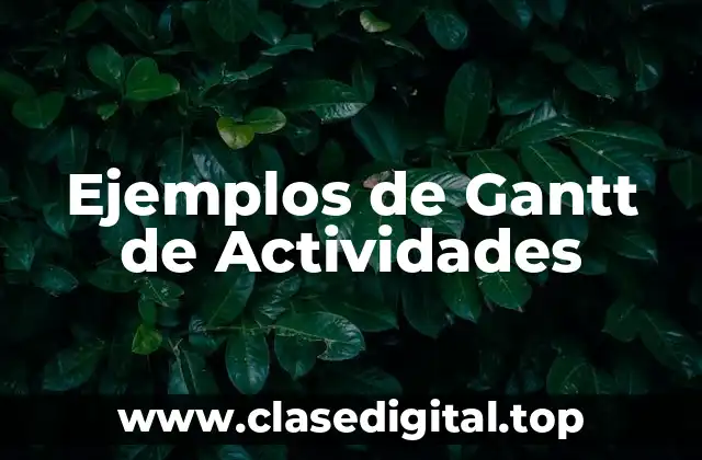 Ejemplos de Gantt de Actividades
