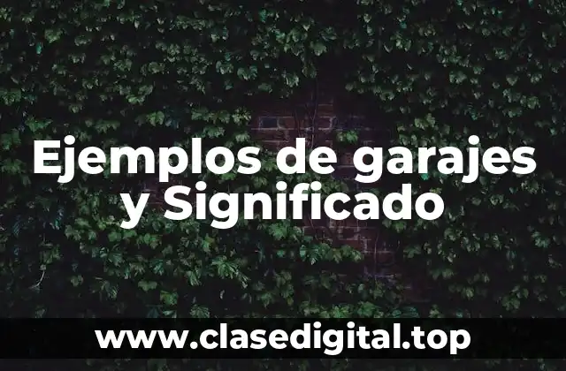 Ejemplos de garajes