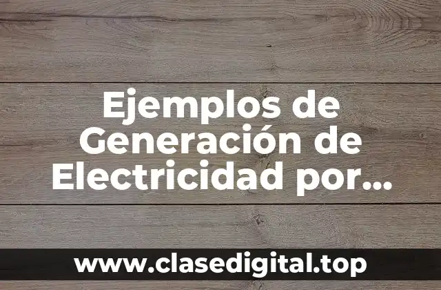 Ejemplos de Generación de Electricidad por Medio de la Luz