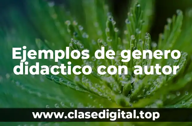 Ejemplos de genero didactico con autor